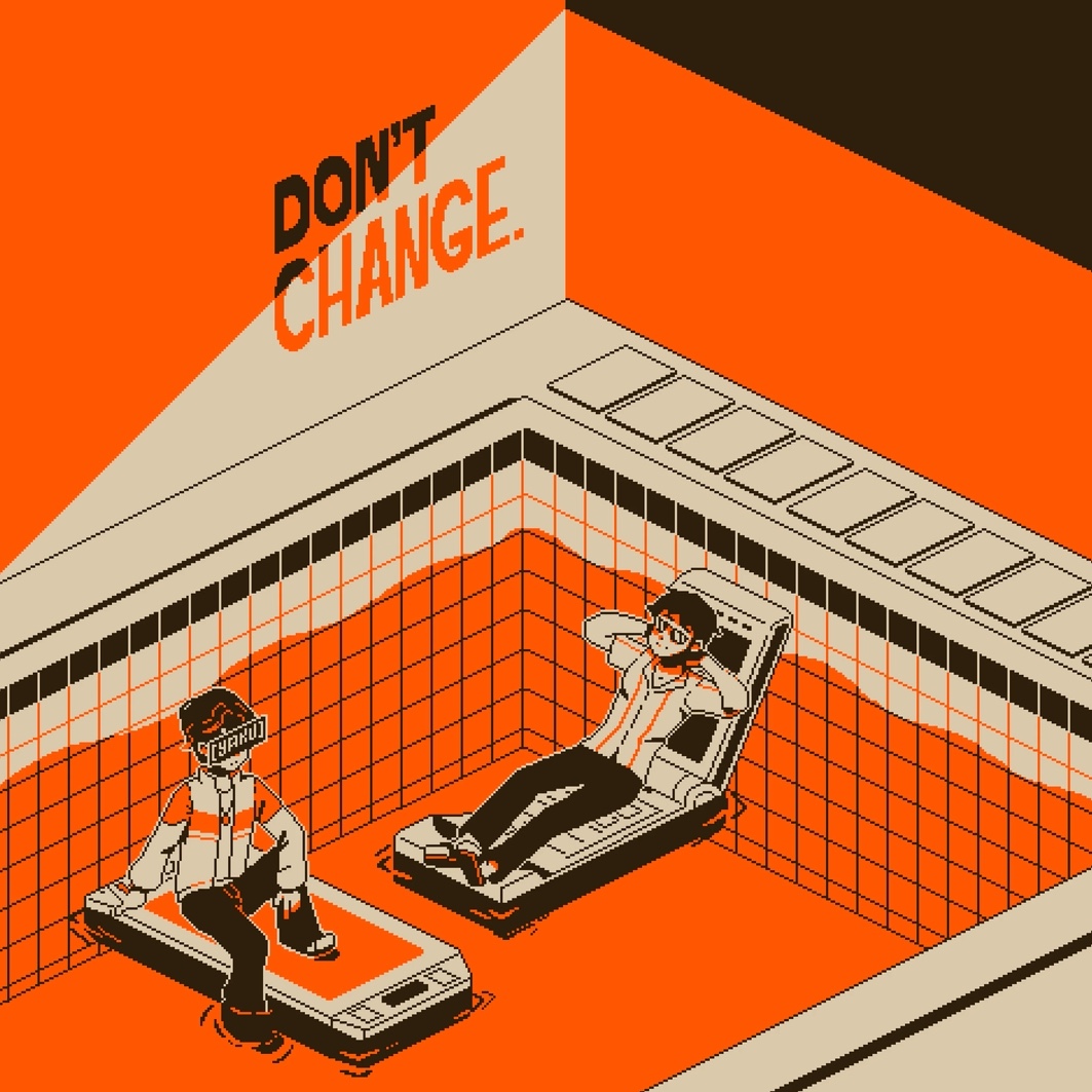 don't change
